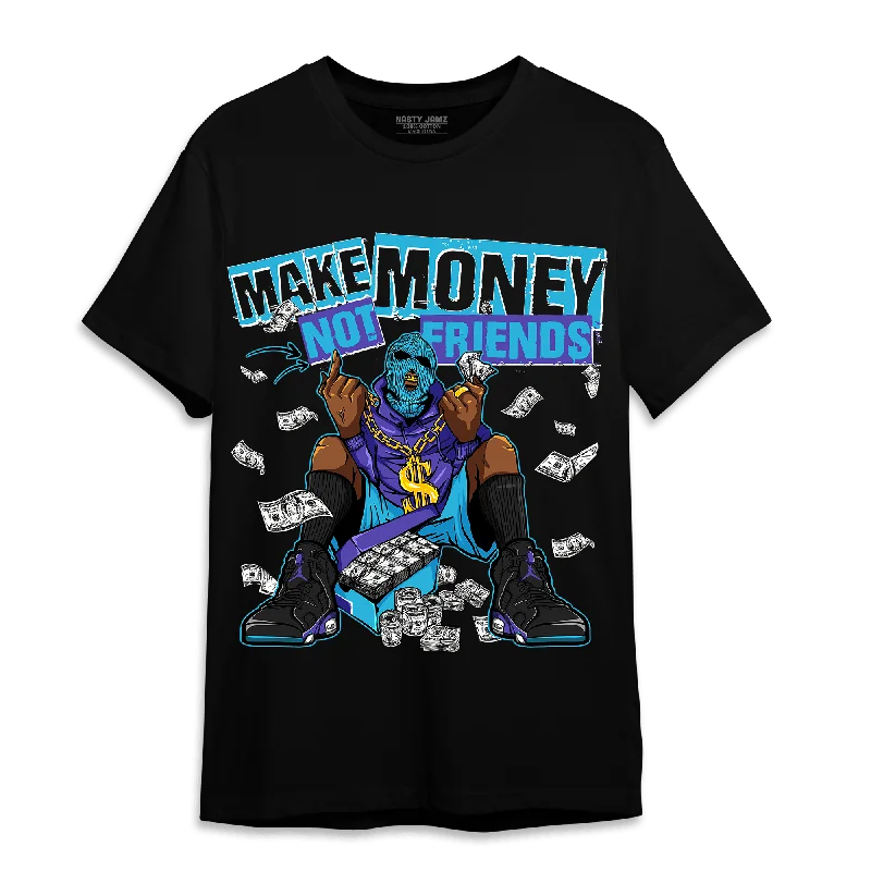 Minimalist Unisex Wardrobe Must-Haves Limited Time Flash Sale NastyJamz Aqua 6s T-Shirt Match Make Money Not Friends Minimalist Unisex Wardrobe Must-Haves Limited Time Flash Sale NastyJamz Aqua 6s T-Shirt Match Make Money Not Friends