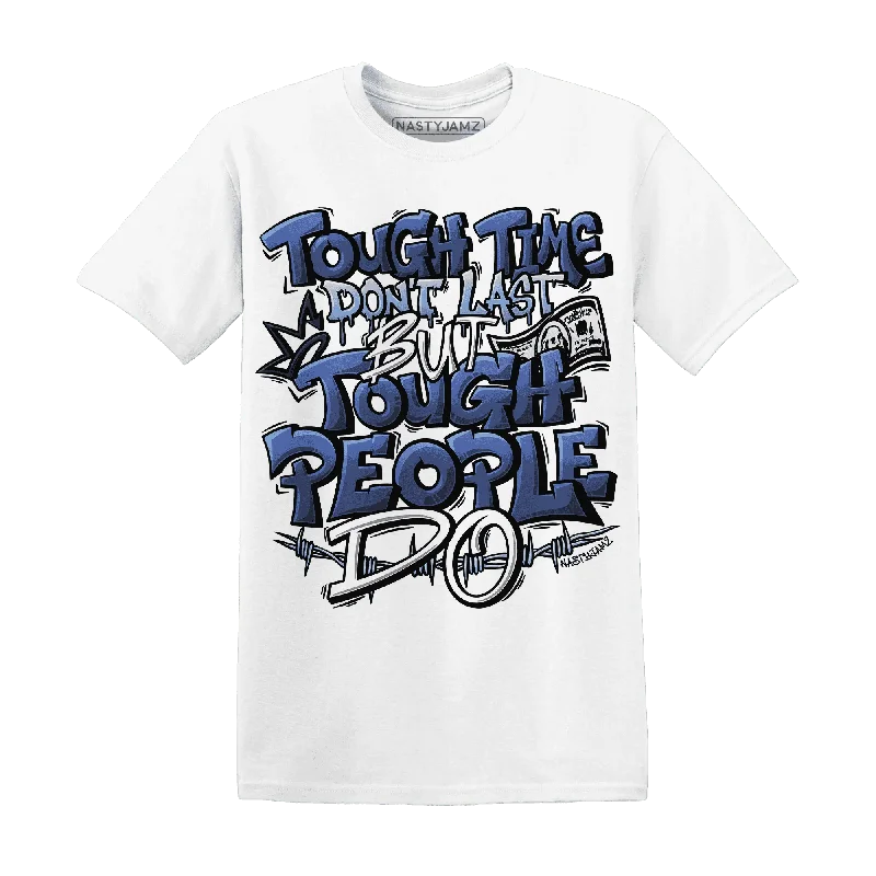 Trendy Unisex Streetwear Fashion Budget Saver NastyJamz Midnight Navy 5s T-Shirt Match Tough People Never Fall Trendy Unisex Streetwear Fashion Budget Saver NastyJamz Midnight Navy 5s T-Shirt Match Tough People Never Fall