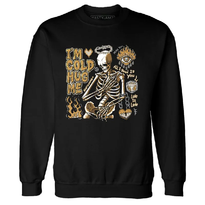 Classic Unisex Fashion Looks Shop The Hottest Deals AM 1 SC Bronze NastyJamz Sweatshirt Match Im Cold Hug Me Classic Unisex Fashion Looks Shop The Hottest Deals AM 1 SC Bronze NastyJamz Sweatshirt Match Im Cold Hug Me