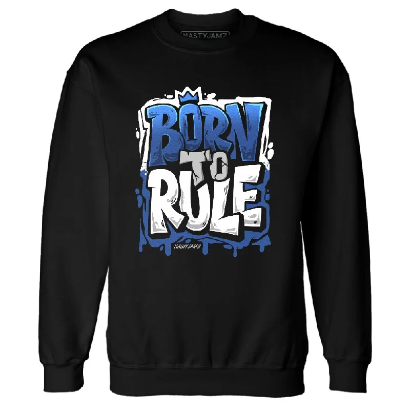 Urban-Inspired Unisex Fashion Trends Shop Sales Blueberry 12s NastyJamz Sweatshirt Match Born To Rule Urban-Inspired Unisex Fashion Trends Shop Sales Blueberry 12s NastyJamz Sweatshirt Match Born To Rule