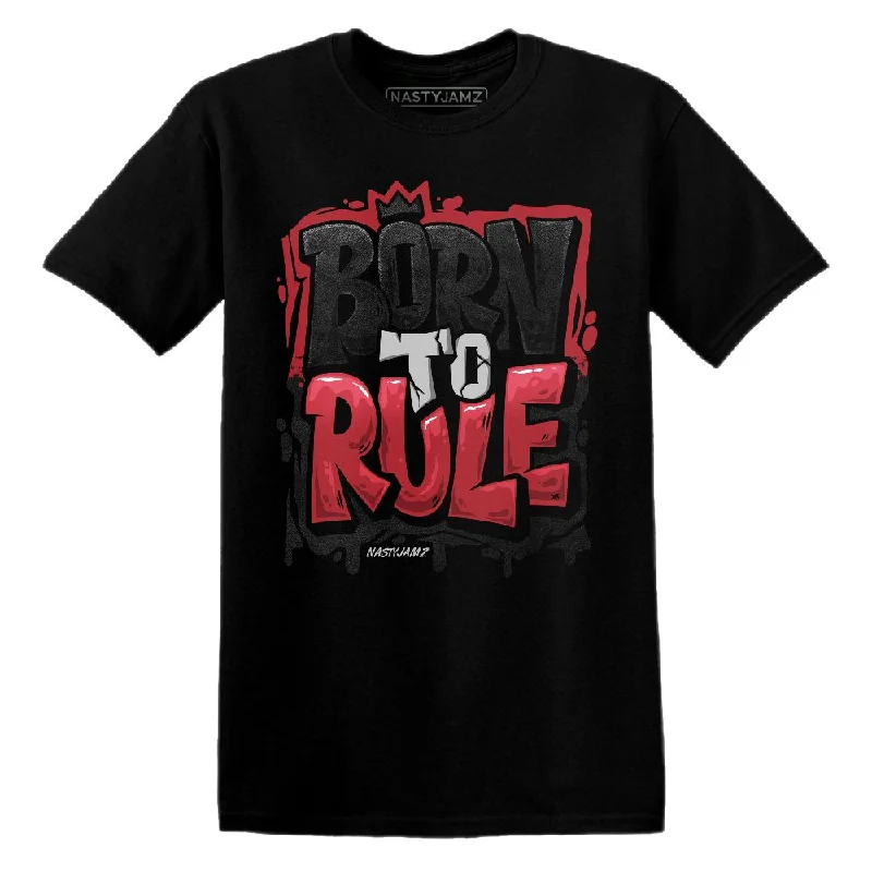 Classic And Timeless Unisex Style Seasonal Trends Bred Velvet 11s NastyJamz T-Shirt Match Born To Rule Classic And Timeless Unisex Style Seasonal Trends Bred Velvet 11s NastyJamz T-Shirt Match Born To Rule