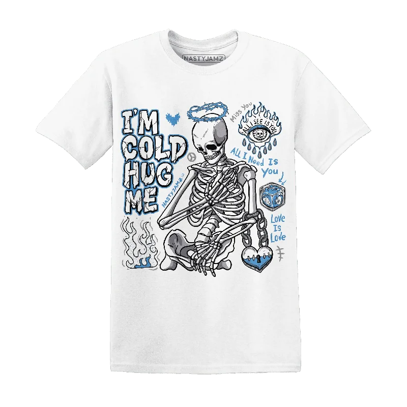 Functional And Stylish Unisex Wear Contemporary Casual Deals Carolina Blue Univercitii 17s NastyJamz T-Shirt Match Im Cold Hug Me Functional And Stylish Unisex Wear Contemporary Casual Deals Carolina Blue Univercitii 17s NastyJamz T-Shirt Match Im Cold Hug Me