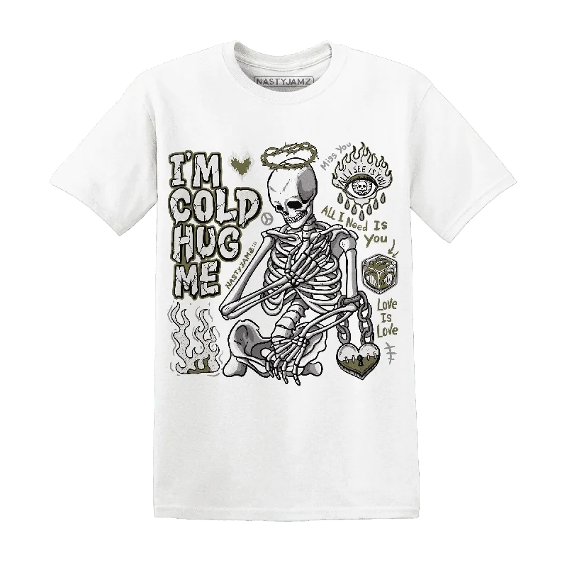 Effortless And Modern Unisex Dressing Inspired By You, Designed For You Medium Olive 1s NastyJamz T-Shirt Match Im Cold Hug Me Effortless And Modern Unisex Dressing Inspired By You, Designed For You Medium Olive 1s NastyJamz T-Shirt Match Im Cold Hug Me