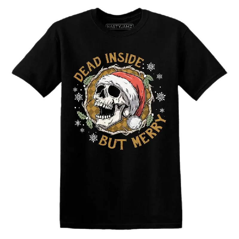 Modern Unisex Clothing For Any Occasion Wheat 13s NastyJamz T-Shirt Match Dead Inside But Merry Modern Unisex Clothing For Any Occasion Wheat 13s NastyJamz T-Shirt Match Dead Inside But Merry