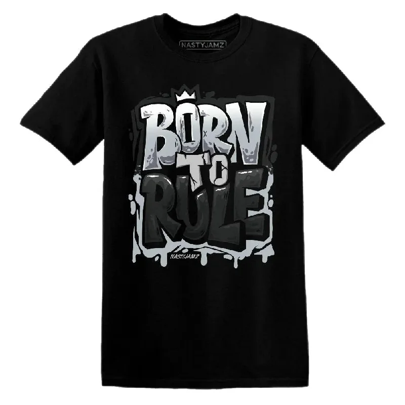 Sleek And Stylish Unisex Outerwear Wolf Grey 12s NastyJamz T-Shirt Match Born To Rule Sleek And Stylish Unisex Outerwear Wolf Grey 12s NastyJamz T-Shirt Match Born To Rule